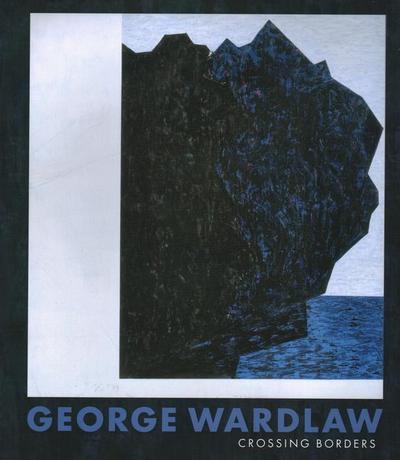 George Wardlaw: Crossing Borders