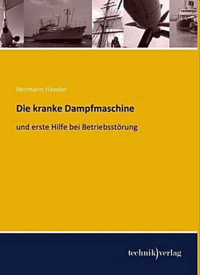 Die kranke Dampfmaschine