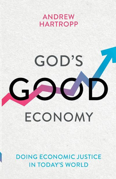 God’s Good Economy