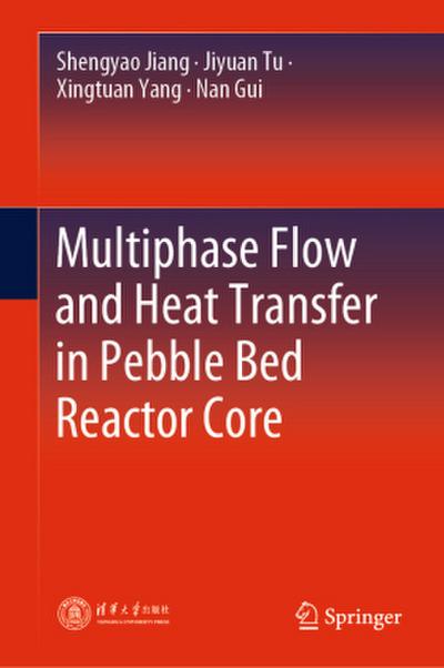 Multiphase Flow and Heat Transfer in Pebble Bed Reactor Core
