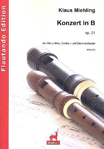 Konzert B-Dur op.21für Altblockflöte, Cembalo und Streichorchester