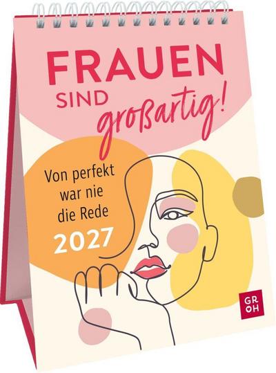 Wochenkalender 2027: Frauen sind großartig! Von perfekt war nie die Rede 