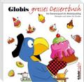 Globi Hobby 4. Globis grosses Dessertbuch