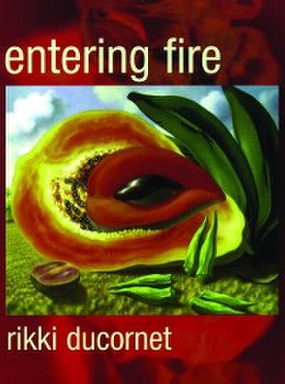 Entering Fire (eBook, EPUB) - Rikki Ducornet