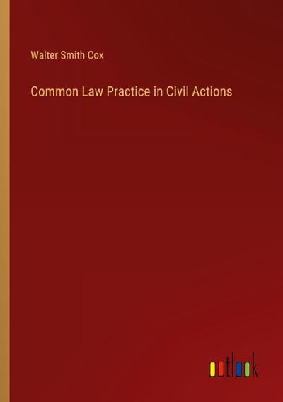 Common Law Practice in Civil Actions
