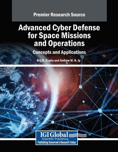 Advanced Cyber Defense for Space Missions and Operations