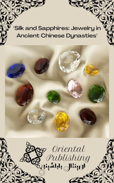 Silk and Sapphires Jewelry in Ancient Chinese Dynasties