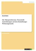 Die Mietpreisbremse. Potentielle Auswirkungen auf 
