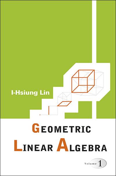GEOMETRIC LINEAR ALGEBRA (V1)