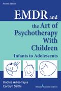 EMDR and the Art of Psychotherapy with Children, Second Edition