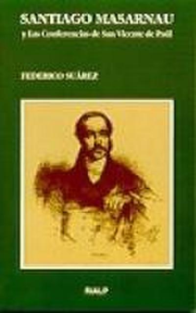 Santiago Masarnau y las Conferencias de San Vicente Paúl