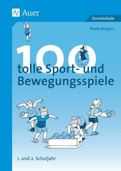 100 tolle Sport- und Bewegungsspiele