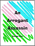 An Arrogant Assassin
