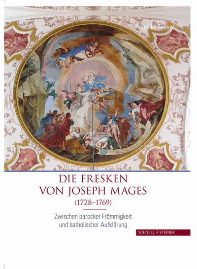Die Fresken von Joseph Mages (1728-1769)