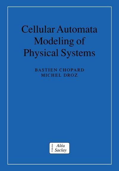 Cellular Automata Modeling of Physical Systems