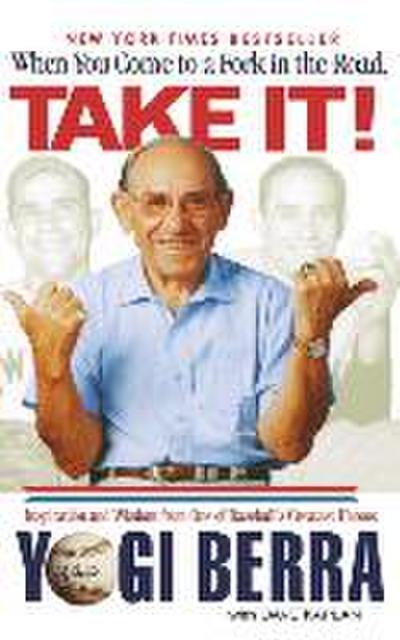 When You Come to a Fork in the Road, Take It!