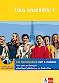 Tous ensemble 1. Das Trainingsbuch mit Audio-CD