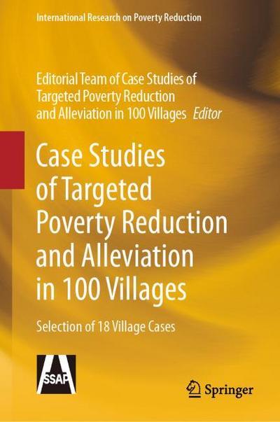 Case Studies of Targeted Poverty Reduction and Alleviation in 100 Villages