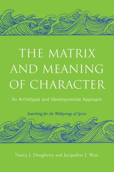 The Matrix and Meaning of Character