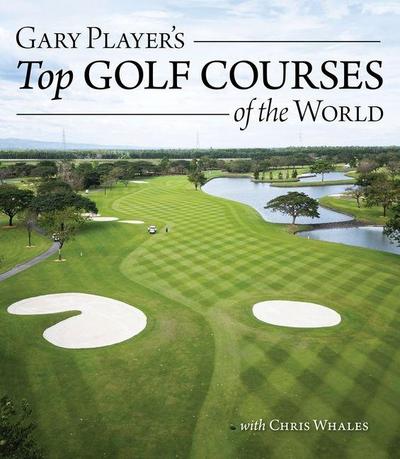 Gary Player’s Top Golf Courses of the World
