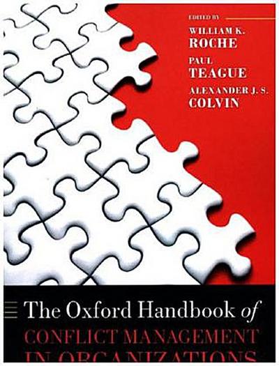 The Oxford Handbook of Conflict Management in Organizations