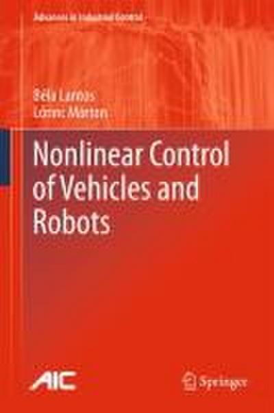 Nonlinear Control of Vehicles and Robots
