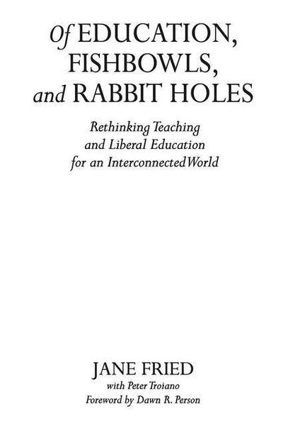 Of Education, Fishbowls, and Rabbit Holes