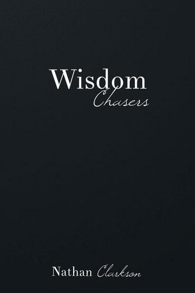Wisdom Chasers: Catching Glimpses of the Divine in the Pursuit of Truth