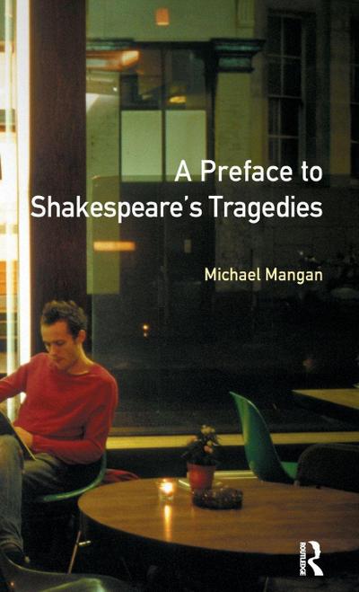 A Preface to Shakespeare’s Tragedies
