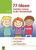77 Ideen - Soziales Lernen in der Grundschule