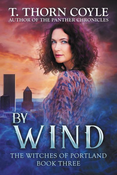 By Wind (The Witches of Portland, #3)
