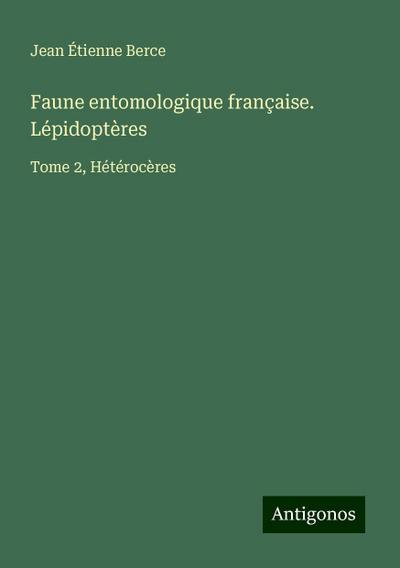 Faune entomologique française. Lépidoptères