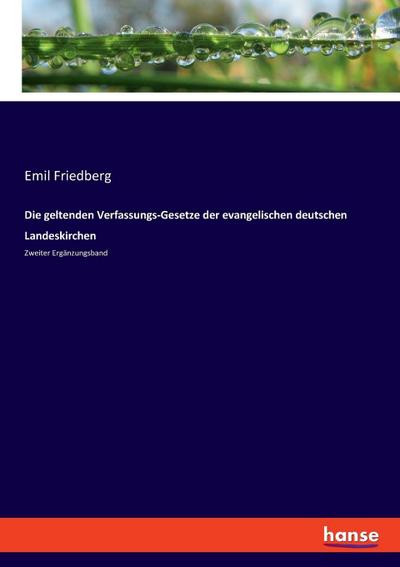 Die geltenden Verfassungs-Gesetze der evangelischen deutschen Landeskirchen