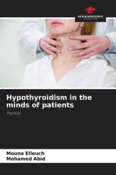 Hypothyroidism in the minds of patients