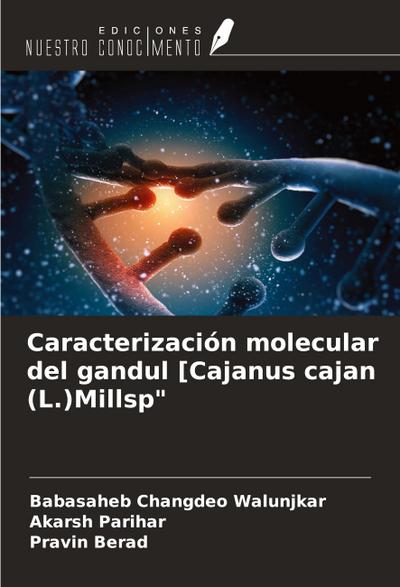 Caracterización molecular del gandul [Cajanus cajan (L.)Millsp"