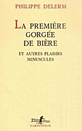 La première gorgée de bière