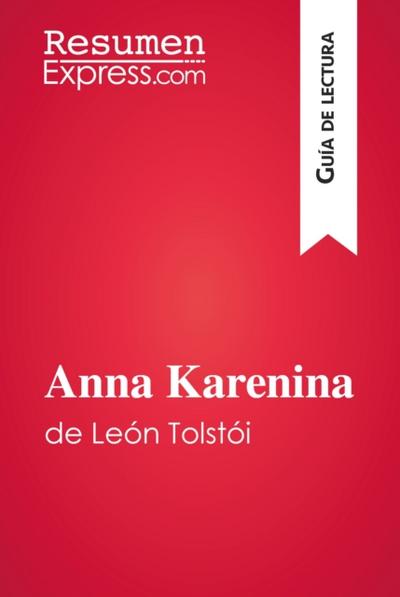 Anna Karenina de León Tolstói (Guía de lectura)