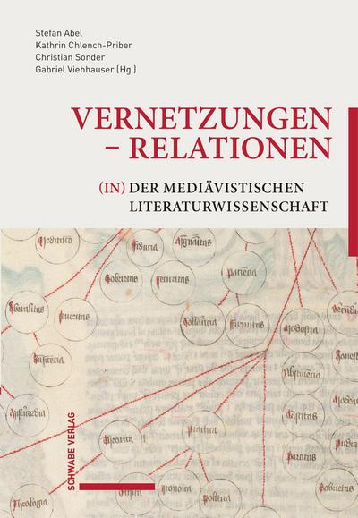 Vernetzungen - Relationen (in) der mediävistischen Literaturwissenschaft