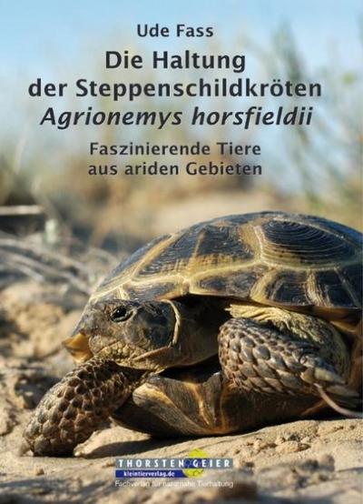 Die Haltung der Steppenschildkröten ’Agrionemys horsfieldii’