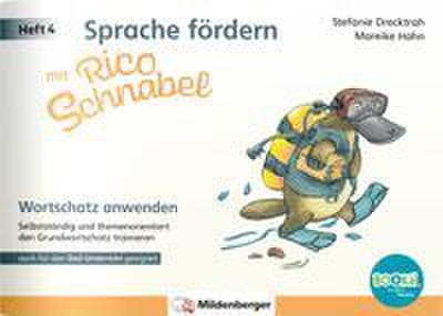 Sprache fördern mit Rico Schnabel - Heft 4: Wortschatz anwenden - für BOOKii®