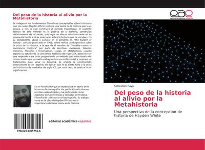 Del peso de la historia al alivio por la Metahistoria
