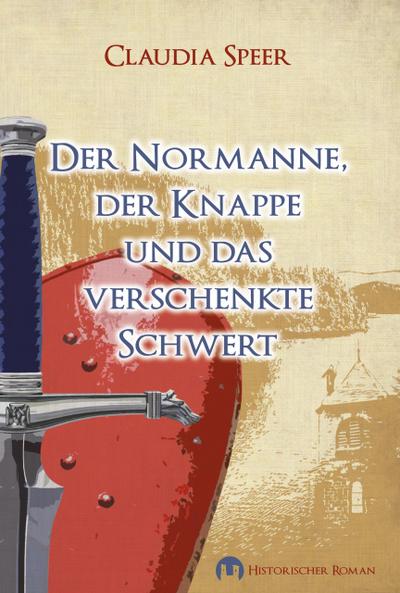 Der Normanne, der Knappe und das verschenkte Schwert