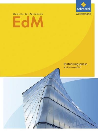 Elemente der Mathematik SII - Ausgabe 2014 für Nordrhein-Westfalen: Einführungsphase Schulbuch: Sekundarstufe 2 - Ausgabe 2014