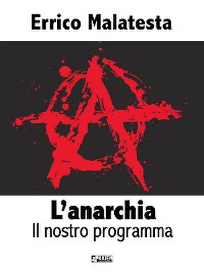 L’anarchia - Il nostro programma