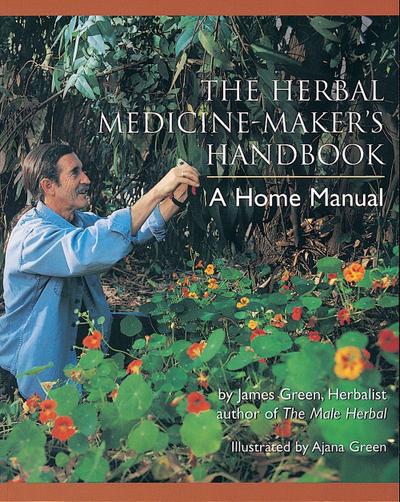 The Herbal Medicine-Maker’s Handbook