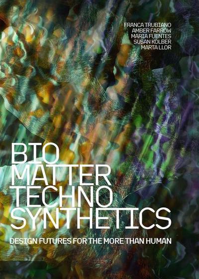 Bio/Matter/Techno/Synthetics