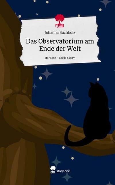 Das Observatorium am Ende der Welt. Life is a Story - story.one