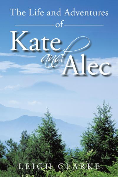 The Life and Adventures of Kate and Alec
