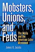 Mobsters, Unions, and Feds