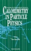 Calorimetry In Particle Physics - Proceedings Of T